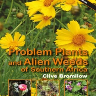 Problem Plants and Alien Weeds of South Africa